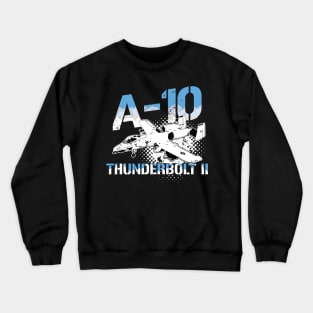 A10 Warthog Close Air Support  Airforce Pilot Gift Modern Warbird Crewneck Sweatshirt